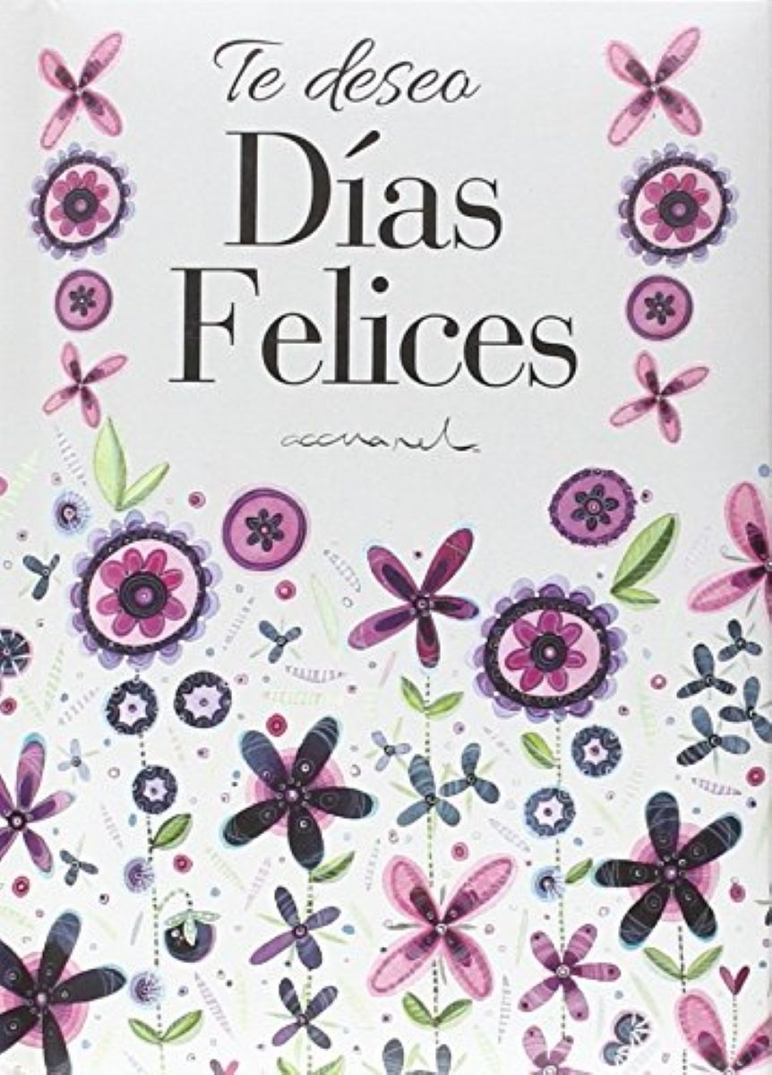 TE DESEO DIAS FELICES