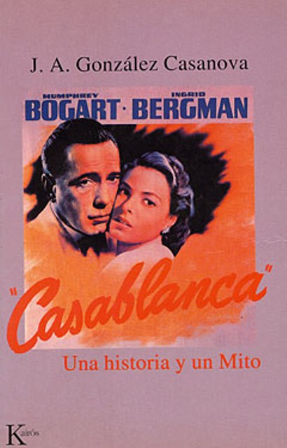 CASABLANCA UNA HISTORIA Y UN MITO