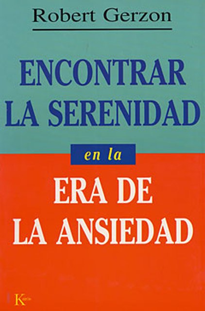ENCONTRAR LA SERENIDAD EN LA ERA DE LA ANSIEDAD
