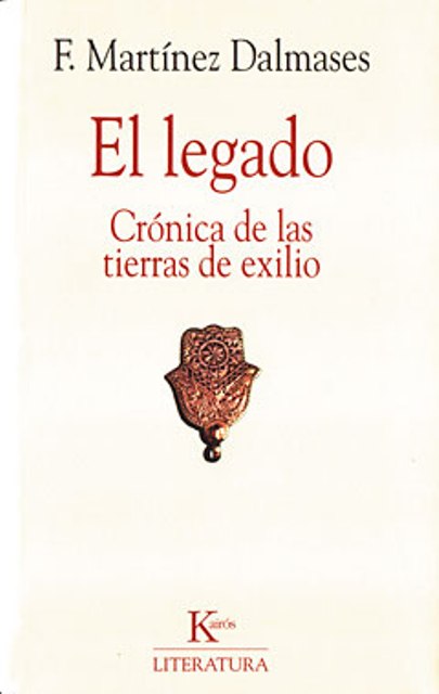 EL LEGADO . CRONICA DE LAS TIERRAS DE EXILIO 