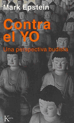 CONTRA EL YO . UNA PERSPECTIVA BUDISTA