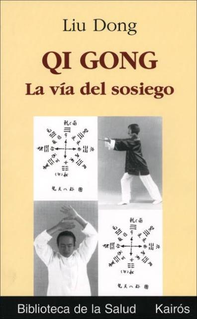 QI GONG . LA VIA DEL SOSIEGO