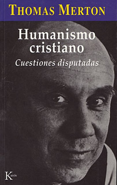 HUMANISMO CRISTIANO. CUESTIONES DISPUTADAS