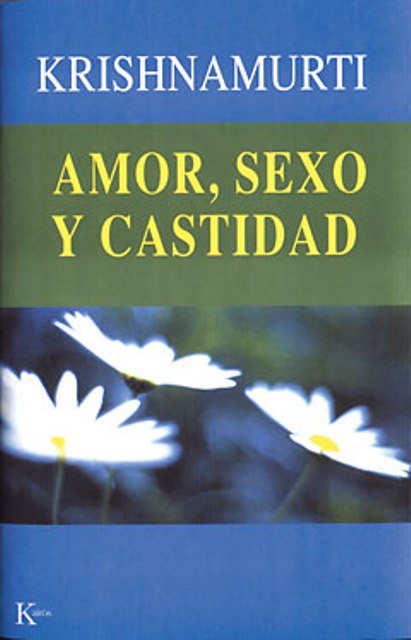 AMOR , SEXO Y CASTIDAD