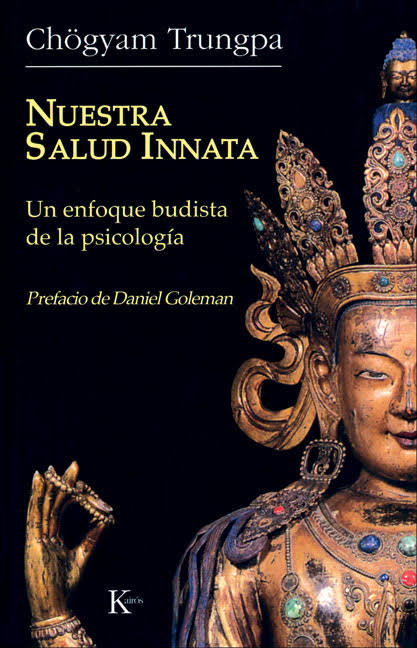 NUESTRA SALUD INNATA. UN ENFOQUE BUDISTA DE LA PSICOLOGIA