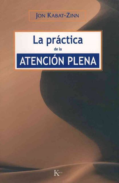 LA PRACTICA DE LA ATENCION PLENA (ED.ARG.) 