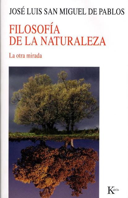 FILOSOFIA DE LA NATURALEZA . LA OTRA MIRADA