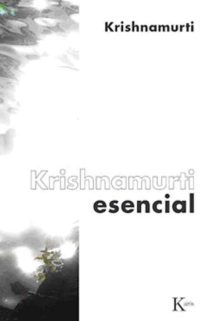 KRISHNAMURTI ESENCIAL (ED.ARG.)