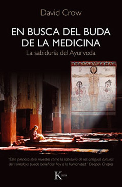 EN BUSCA DEL BUDA DE LA MEDICINA . LA SABIDURIA DEL AYURVEDA