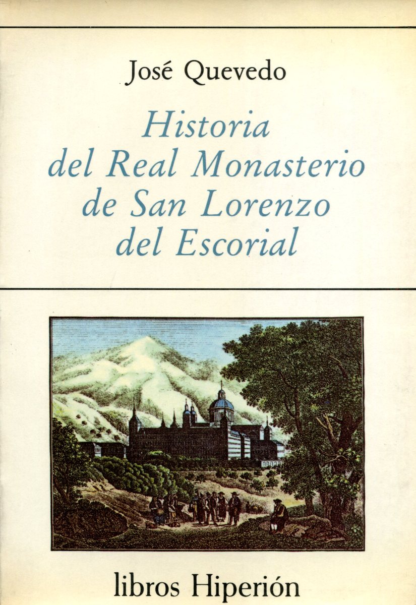 HISTORIA DEL REAL MONASTERIO DE SAN LORENZO DEL ESCORIAL