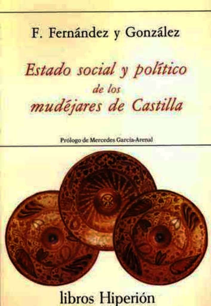ESTADO SOCIAL Y POLITICO DE LOS MUDEJARES DE CASTILLA