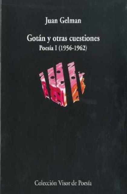 GOTAN Y OTRAS CUESTIONES POESIA I (1956-1962)