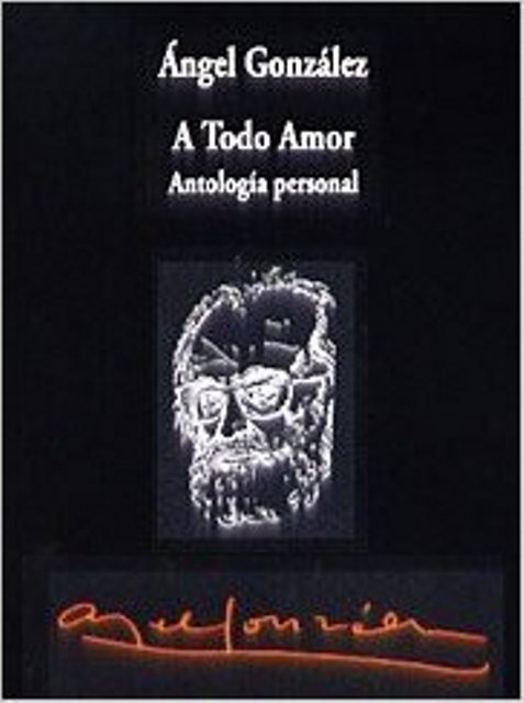 A TODO AMOR C/C ANTOLOGIA PERSONAL GONZALEZ ANGEL