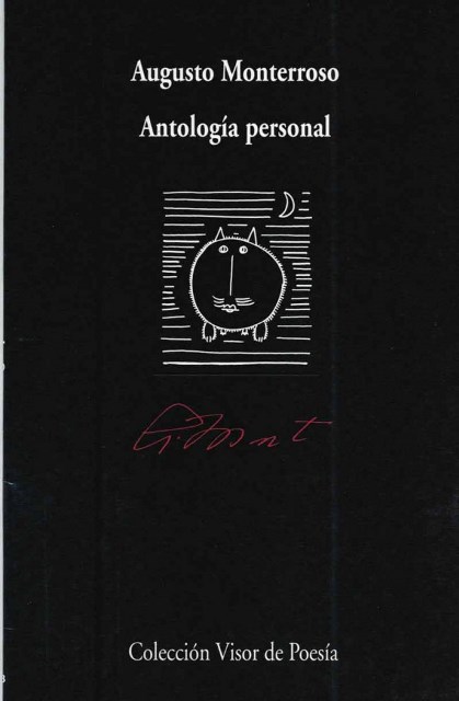 ANTOLOGIA PERSONAL . AUGUSTO MONTERROSO