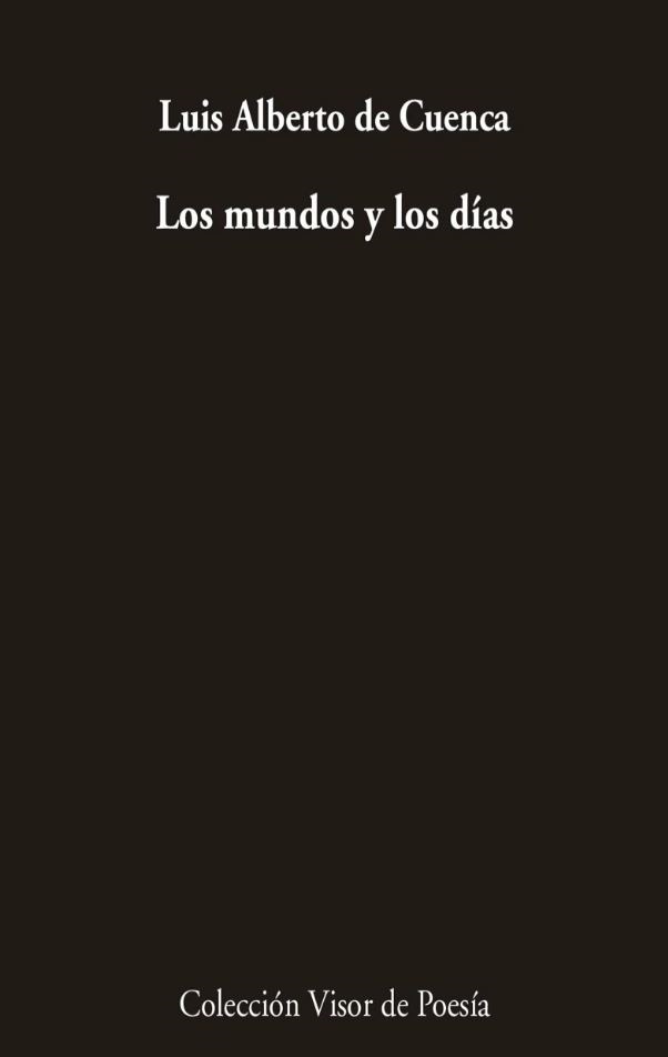 LOS MUNDOS Y LOS DIAS - POESIA 1970-2002 