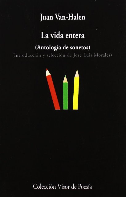 LA . (ANTOLOGIA DE SONETOS) VIDA ENTERA 