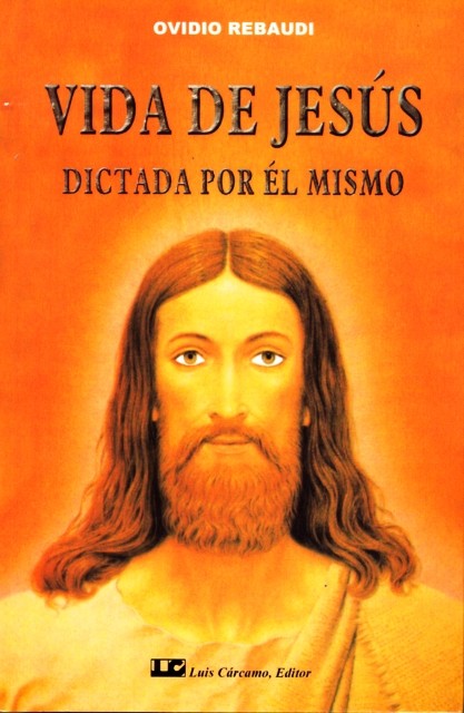 VIDA DE JESUS DICTADA POR EL MISMO