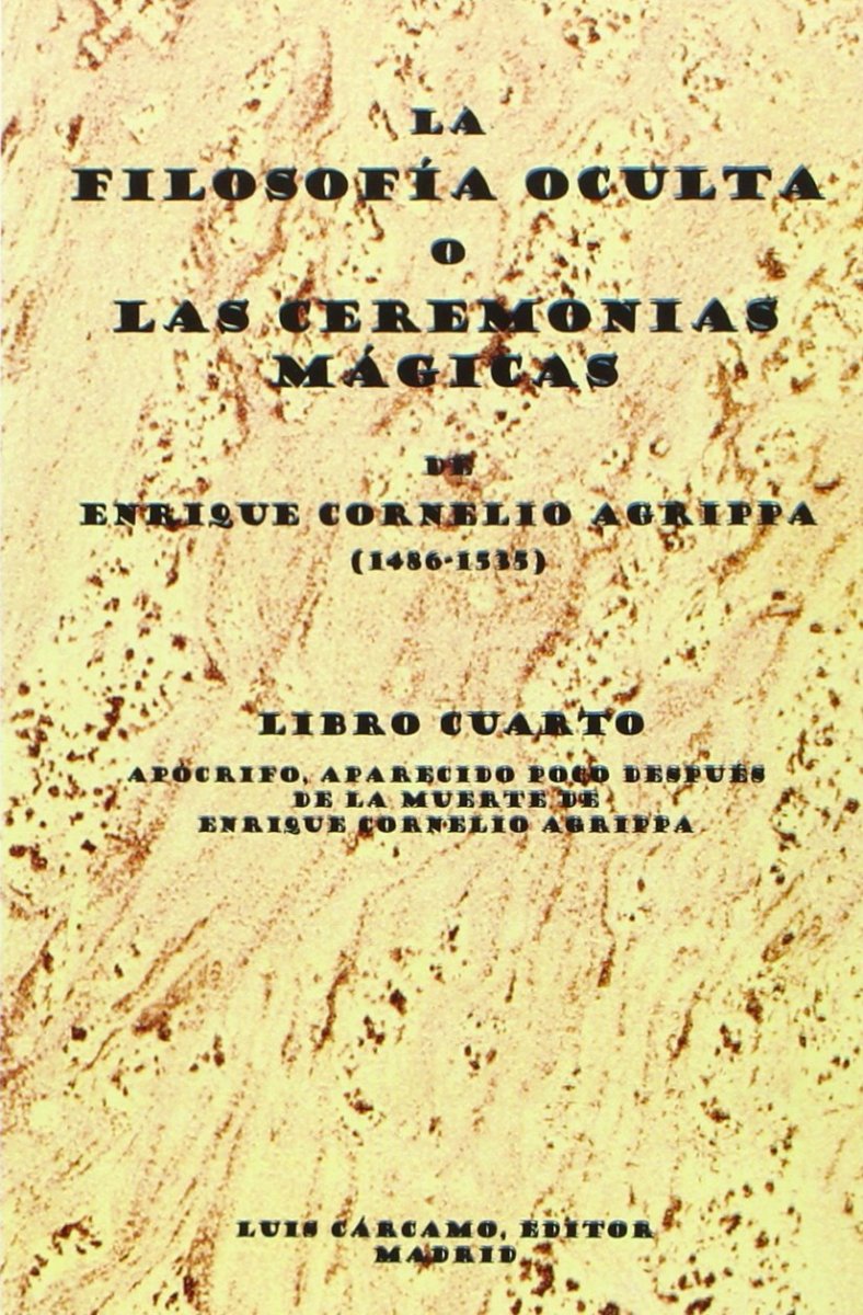 FILOSOFIA OCULTA (LIBRO IV) O LAS CEREMONIAS MAGICAS