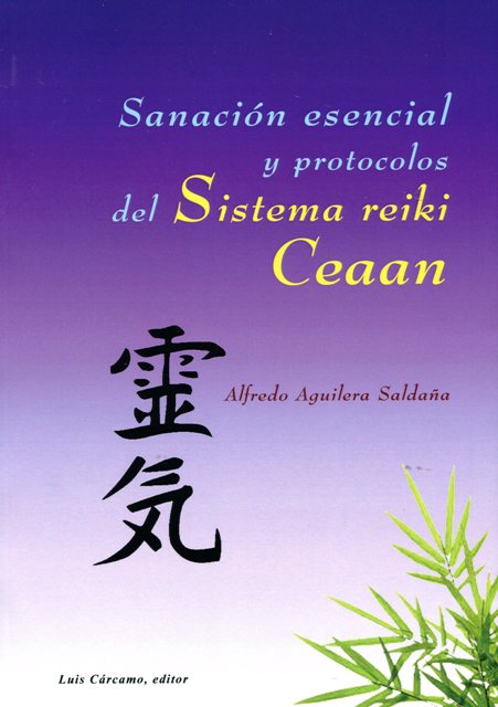 SANACION ESENCIAL Y PROTOCOLOS DEL SISTEMA REIKI CEAAN