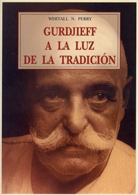 GURDJIEFF A LA LUZ DE LA TRADICION