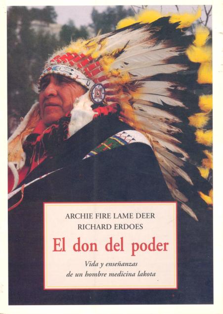 EL DON DEL PODER . VIDA Y ENSEANZAS DE UN HOMBRE MEDICINA LAKOTA 