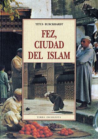 FEZ , CIUDAD DEL ISLAM