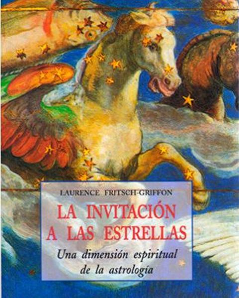 LA INVITACION A LAS ESTRELLAS . UNA DIMENSION ESPIRITUAL DE LA ASTROLOGIA 