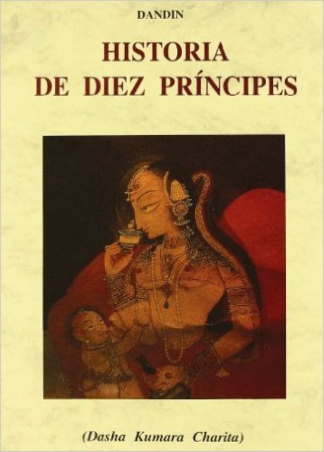 HISTORIA DE DIEZ PRINCIPES ( DASHA KUMARA CHARITA)