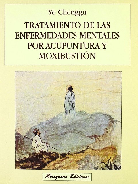 ACUPUNTURA Y MOXIBUSTION - TRATAMIENTO DE LAS ENFERMEDADES MENTALES