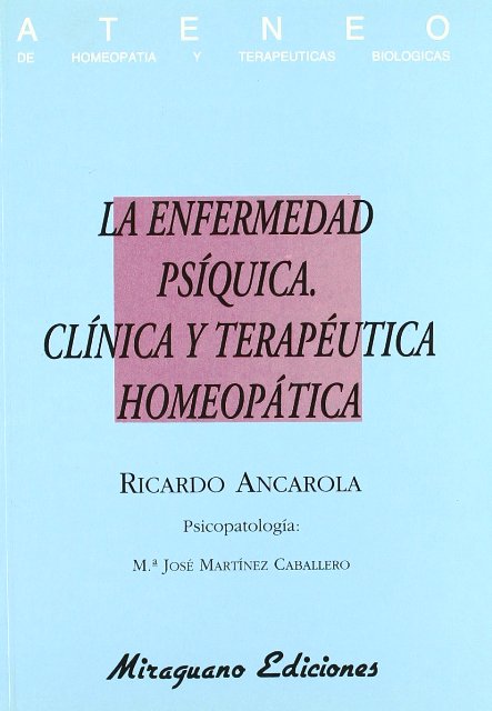 LA ENFERMEDAD PSIQUICA . CLINICA Y TERAPEUTICA HOMEOPATICA 