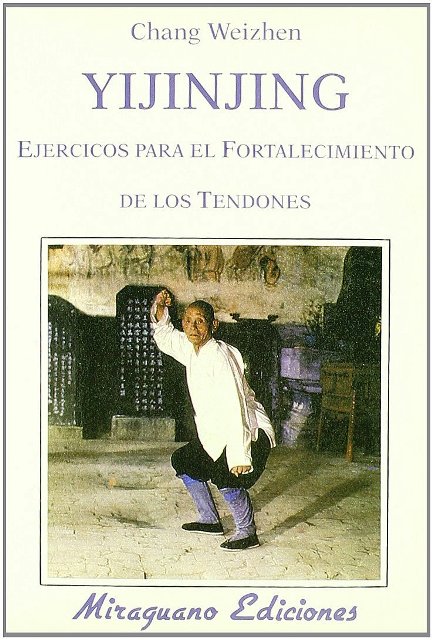 YIJINJING . EJERCICIOS PARA EL FORTALECIMIENTO DE LOS TENDONES