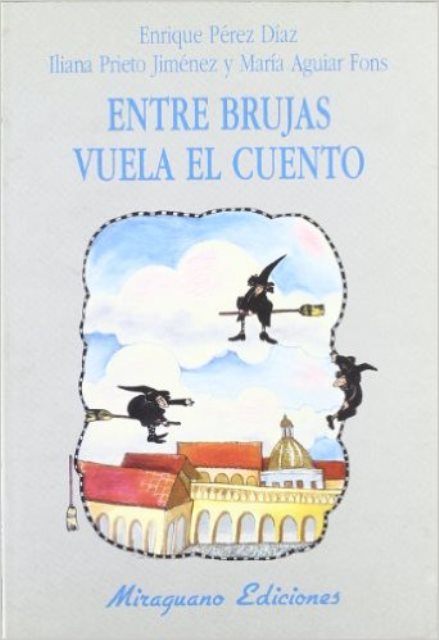 ENTRE BRUJAS VUELA EL CUENTO