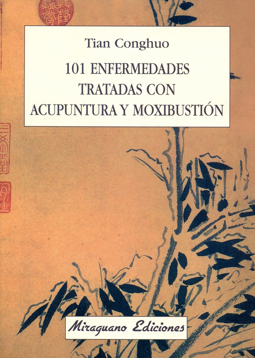 ENFERMEDADES 101 TRATADAS CON ACUPUNTURA Y MOXIBUSTION