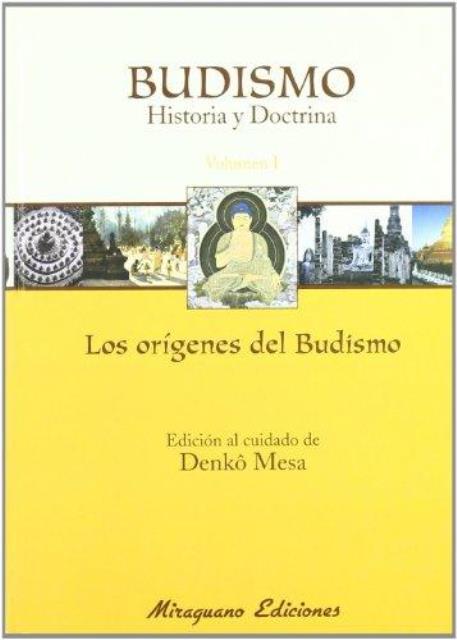 BUDISMO VOL.I HISTORIA Y DOCTRINA . LOS ORIGENES DEL BUDISMO