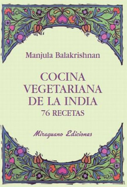 COCINA VEGETARIANA DE LA INDIA 76 RECETAS