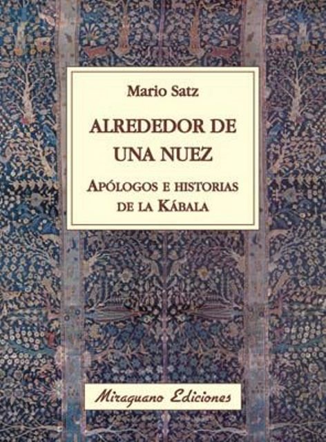 ALREDEDOR DE UNA NUEZ . APOLOGOS E HISTORIAS DE LA KABALA