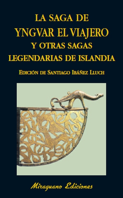 LA SAGA DE YNGVAR EL VIAJERO Y OTRAS SAGAS LEGENDARIAS DE ISLANDIA 