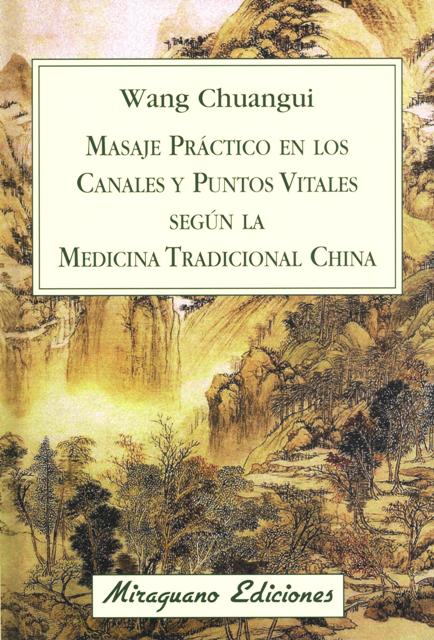 MASAJE PRACTICO EN LOS CANALES Y PUNTOS VITALES SEGUN LA MEDICINA TRADICIONAL CHINA