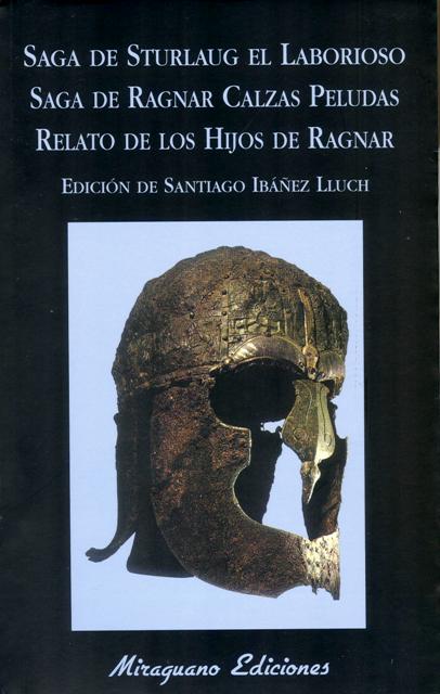 SAGA DE STURLAUG EL LABORIOSO . SAGA DE RAGNAR CALZAS PELUDAS