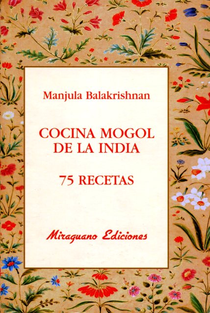 COCINA MOGOL DE LA INDIA 75 RECETAS