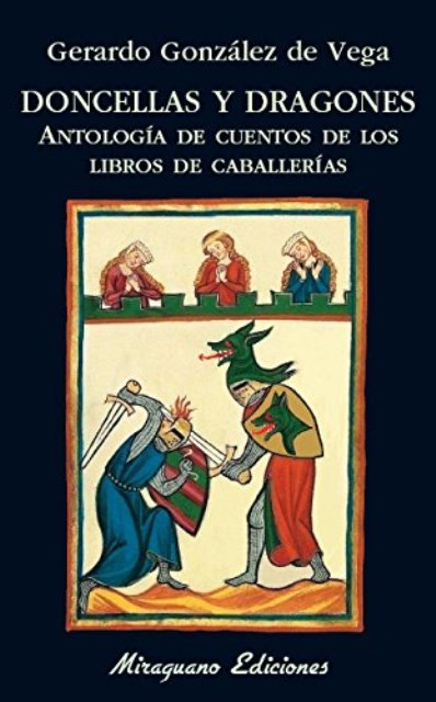 DONCELLAS Y DRAGONES . ANTOLOGIA DE CUENTOS DE LOS LIBROS DE CABALLERIAS