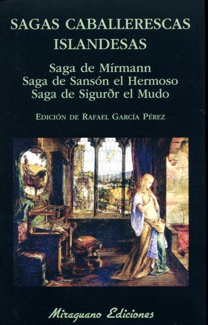 SAGAS CABALLERESCAS ISLANDESAS . SAGA DE MIRMANN . SAGA DE SANSON EL HERMOSO . SAGA DE SIGUROR EL MUDO