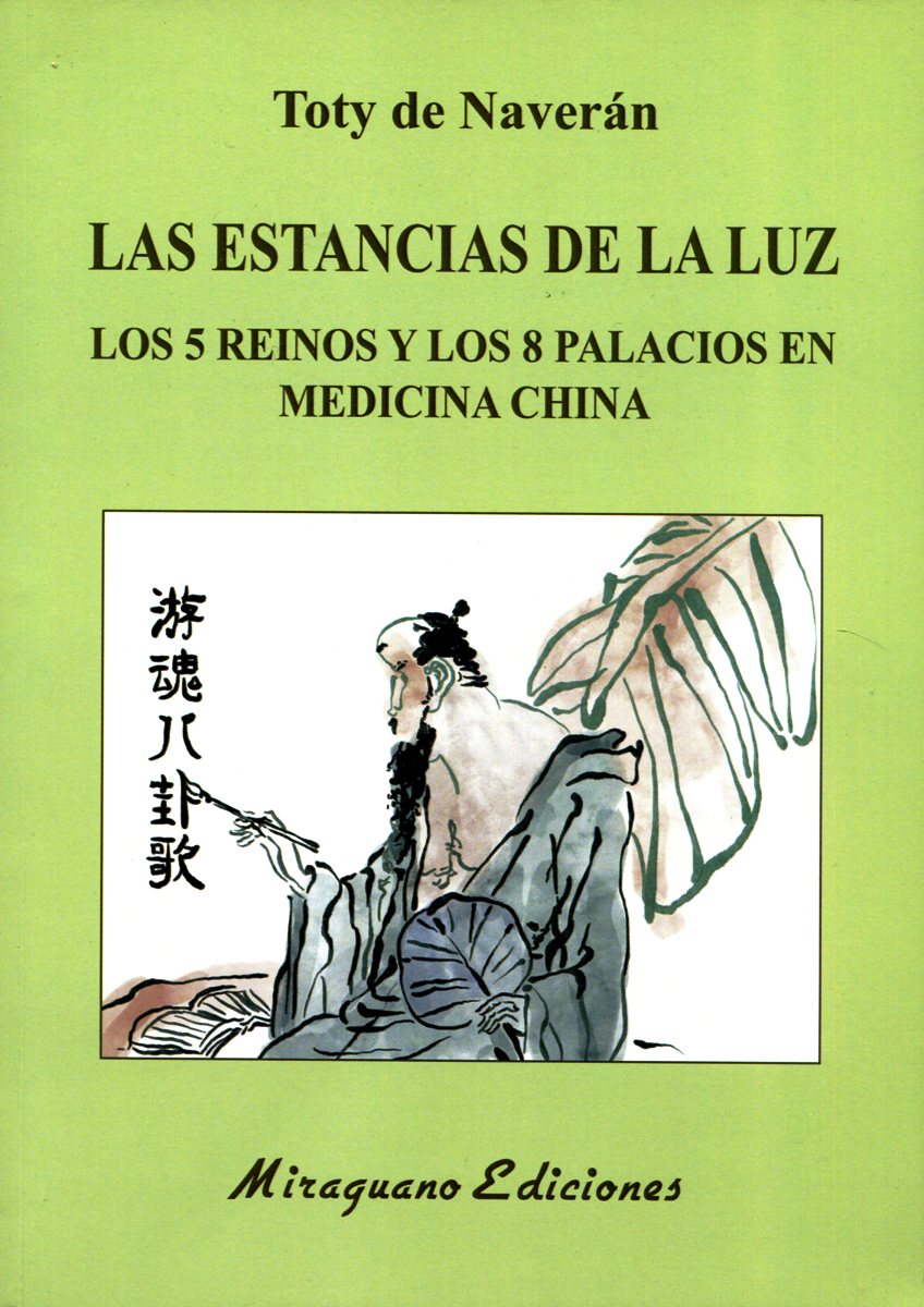 LAS ESTANCIAS DE LA LUZ . LOS 5 REINOS Y LOS 8 PALACIOS EN MEDICINA CHINA 