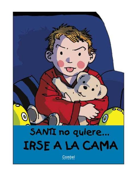 IRSE A LA CAMA . SANTI NO QUIERE...