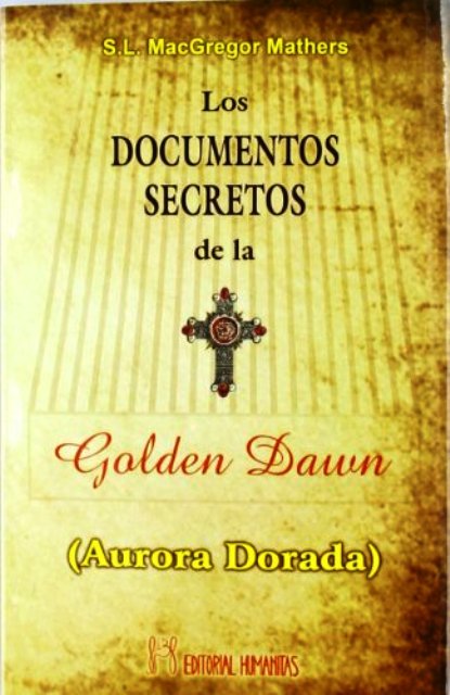 DOCUMENTOS SECRETOS DE LA GOLDEN DAWN