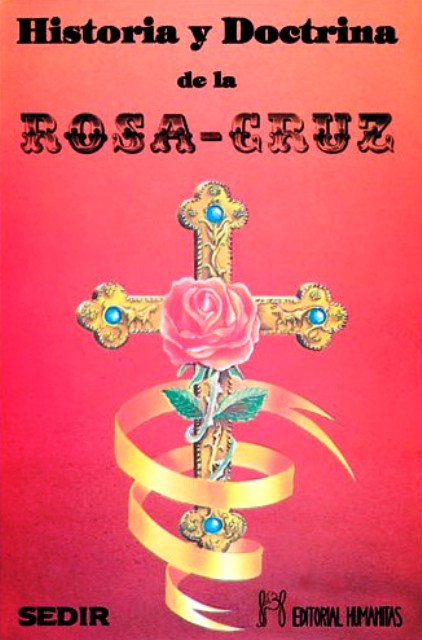 HISTORIA Y DOCTRINA DE LA ROSACRUZ