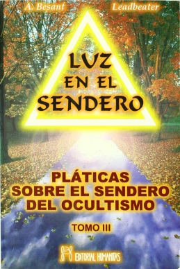 PLATICAS T.III SOBRE SENDERO OCULTISMO . LUZ EN EL SENDERO