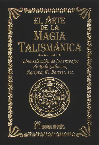 EL ARTE DE LA MAGIA TALISMANICA (T) 