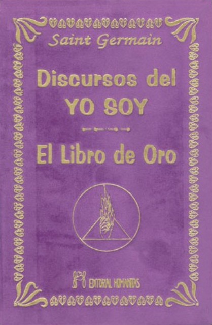 EL DISCURSOS DEL YO SOY . LIBRO DE ORO 