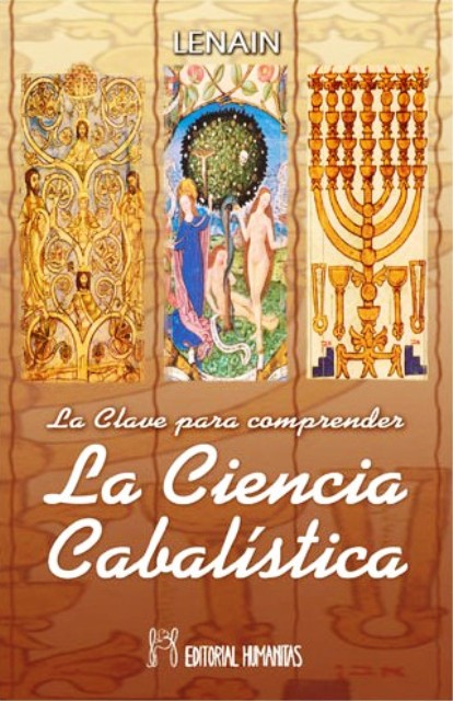 LA CIENCIA CABALISTICA . CLAVE PARA COMPRENDER (ANTES HUM048) 
